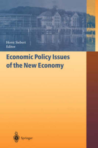 Cover for Horst Siebert · Economic Policy Issues of the New Economy (Paperback Book) [Softcover reprint of hardcover 1st ed. 2002 edition] (2010)