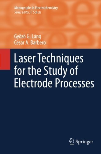 Cover for Gyoezoe G. Lang · Laser Techniques for the Study of Electrode Processes - Monographs in Electrochemistry (Paperback Book) [2012 edition] (2014)