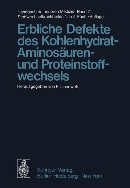 Cover for F Linneweh · Erbliche Defekte des Kohlenhydrat-, Aminosauren- und Proteinstoffwechsels (Paperback Book) [Softcover reprint of the original 5th ed. 1974 edition] (2012)