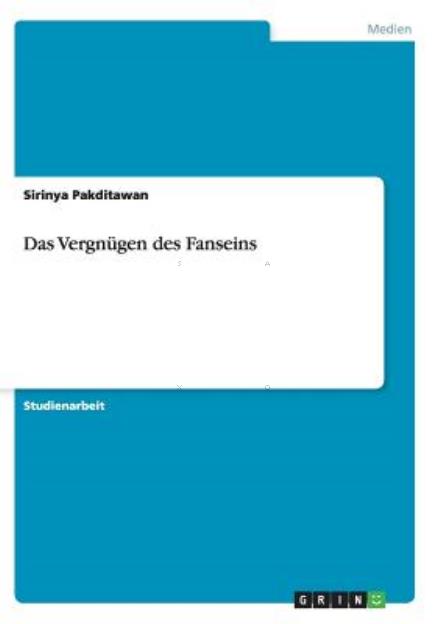 Cover for Sirinya Pakditawan · Das Vergnügen Des Fanseins (Paperback Book) [German edition] (2014)