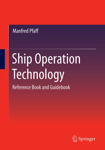 Ship Operation Technology: Reference Book and Guidebook - Manfred Pfaff - Livros - Springer - 9783658327286 - 25 de agosto de 2021