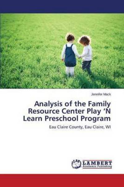 Cover for Mack Jennifer · Analysis of the Family Resource Center Play 'n Learn Preschool Program (Paperback Book) (2015)