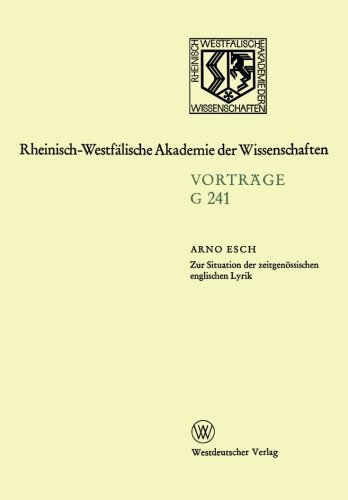 Cover for Arno Esch · Zur Situation Der Zeitgenoessischen Englischen Lyrik: 237. Sitzung Am 21. Februar 1979 in Dusseldorf - Rheinisch-Westfalische Akademie Der Wissenschaften (Pocketbok) [1980 edition] (2012)