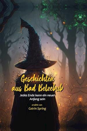 Cover for Catrin Spring · Geschichten aus Bad Belzebub (Buch) (2023)