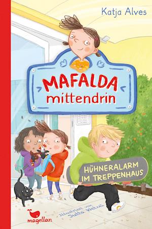 Cover for Katja Alves · Mafalda mittendrin - Hühneralarm im Treppenhaus (Book) (2024)