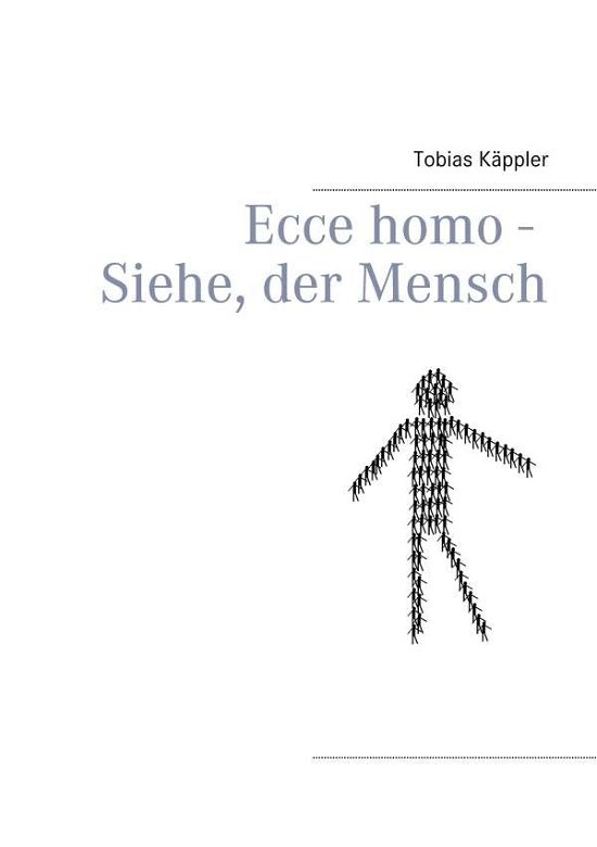 Cover for Käppler · Ecce homo - Siehe, der Mensch (Buch)