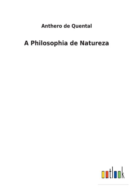 Cover for Anthero De Quental · A Philosophia de Natureza (Paperback Book) (2022)