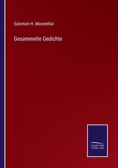 Cover for Salomon H Mosenthal · Gesammelte Gedichte (Paperback Book) (2021)