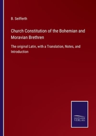 Cover for B Seifferth · Church Constitution of the Bohemian and Moravian Brethren (Paperback Book) (2022)