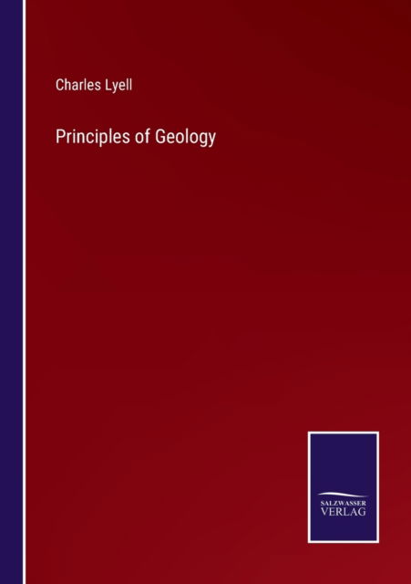 Cover for Charles Lyell · Principles of Geology (Taschenbuch) (2022)