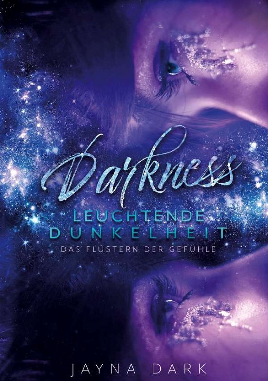 Darkness - Leuchtende Dunkelheit - Dark - Bøger -  - 9783752629286 - 