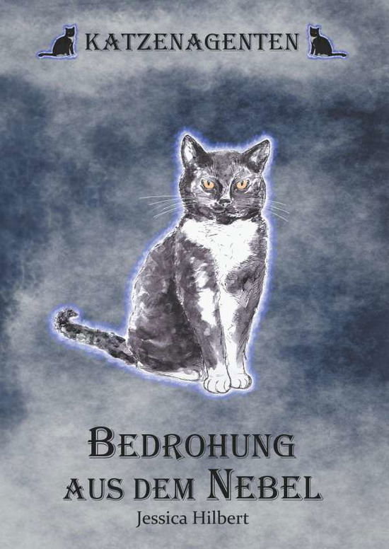 Cover for Hilbert · Katzenagenten - Bedrohung aus d (Buch)