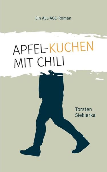 Cover for Torsten Siekierka · Apfelkuchen mit Chili (Paperback Book) (2021)