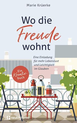 Cover for Marie Krüerke · Wo die Freude wohnt (Hardcover Book) (2022)