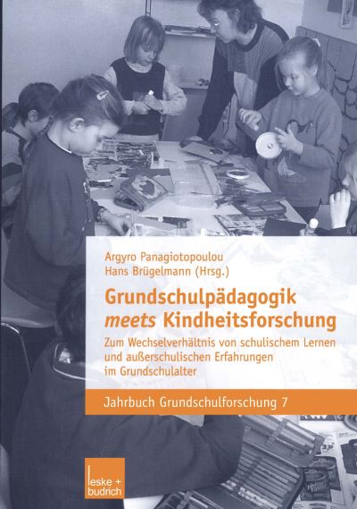 Cover for Argyro Panagiotopoulou · Grundschulpadagogik Meets Kindheitsforschung - Jahrbuch Grundschulforschung (Paperback Book) [2003 edition] (2003)