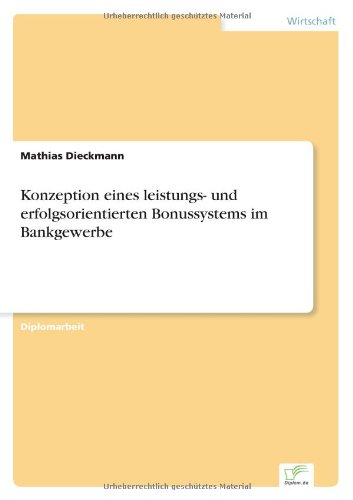 Cover for Mathias Dieckmann · Konzeption Eines Leistungs- Und Erfolgsorientierten Bonussystems Im Bankgewerbe (Paperback Book) [German edition] (2000)