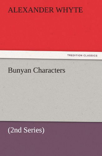 Cover for Alexander Whyte · Bunyan Characters: (2nd Series) (Tredition Classics) (Paperback Book) (2011)