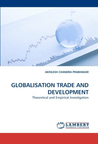 Cover for Akhilesh Chandra Prabhakar · Globalisation Trade and Development: Theoretical and Empirical Investigation (Pocketbok) (2011)