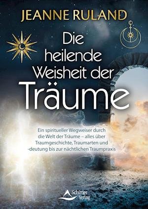 Cover for Jeanne Ruland · Die heilende Weisheit der Träume (Buch) (2023)