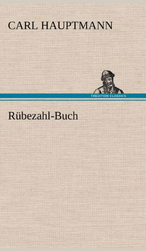 Cover for Carl Hauptmann · Rubezahl-buch (Gebundenes Buch) [German edition] (2012)