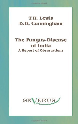 Cover for T R Lewis · Fungus-disease of India: A report of observations (Paperback Bog) (2011)