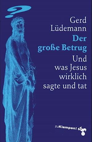 Cover for Gerd Ludemann · Der große Betrug (Pocketbok) (2022)