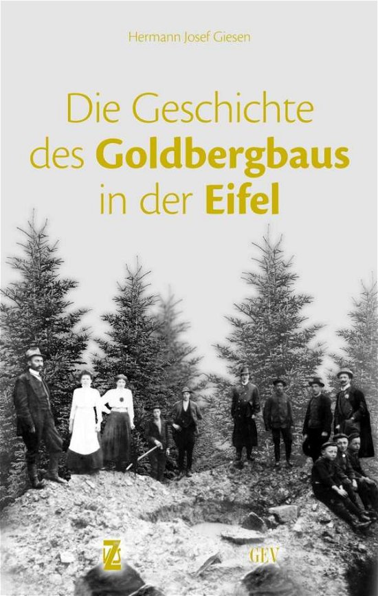 Cover for Giesen · Die Geschichte des Goldbergbaus (Buch)