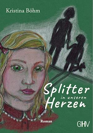 Cover for Böhm Kristina · Splitter in unseren Herzen (Bok) (2024)