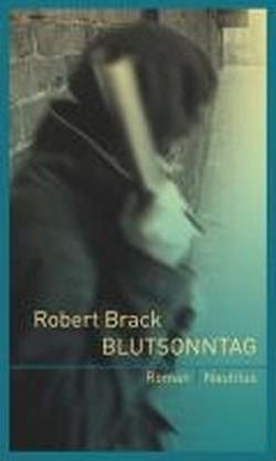 Cover for Robert Brack · Blutsonntag (Paperback Bog) (2010)