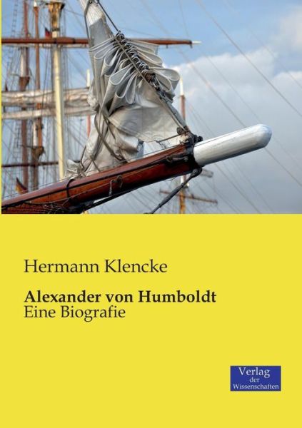 Cover for Hermann Klencke · Alexander von Humboldt: Eine Biografie (Pocketbok) [German edition] (2019)