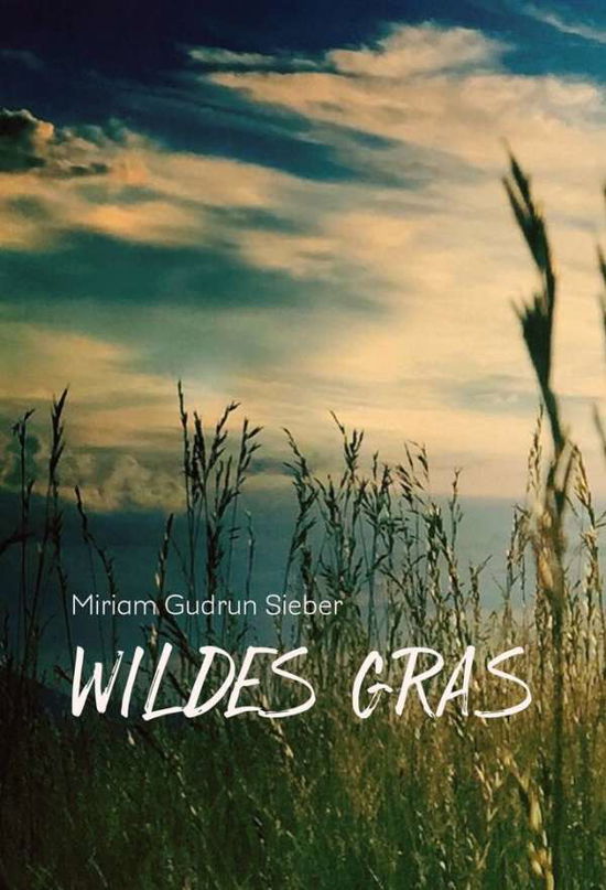 Cover for Sieber · Wildes Gras (Book)