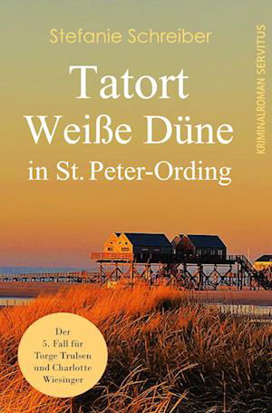 Cover for Stefanie Schreiber · Tatort Weiße Düne in St. Peter-Ording (Buch) (2022)