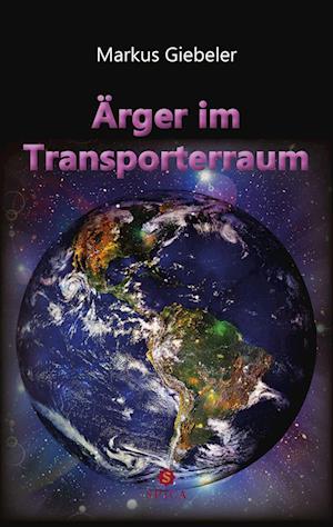 Cover for Markus Giebeler · Ärger im Transporterraum (Book) (2022)