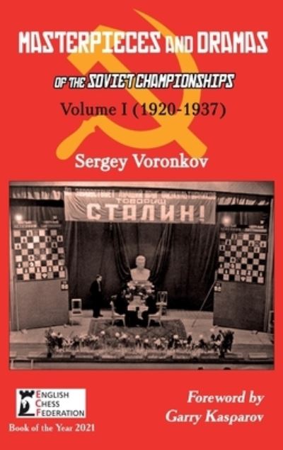 Cover for Sergey Voronkov · Masterpieces and Dramas of the Soviet Championships: Volume I (1920-1937) (Hardcover Book) (2020)