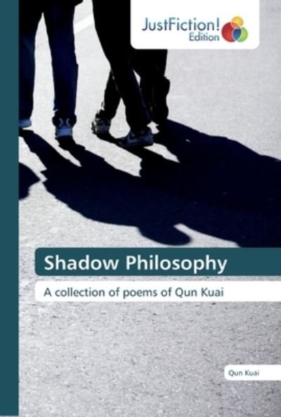 Cover for Qun Kuai · Shadow Philosophy (Paperback Bog) (2019)