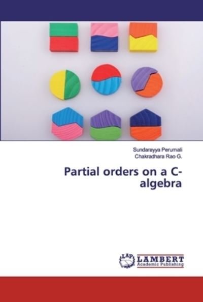 Cover for Sundarayya Perumali · Partial orders on a C-algebra (Paperback Book) (2019)