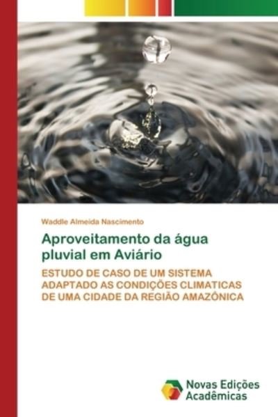 Cover for Waddle Almeida Nascimento · Aproveitamento da agua pluvial em Aviario (Taschenbuch) (2021)