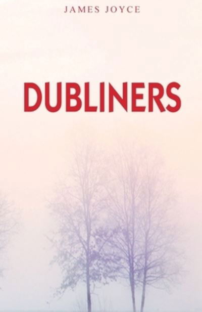 Dubliners - James Joyce - Livros - Repro Books Limited - 9788194941286 - 1 de novembro de 2021