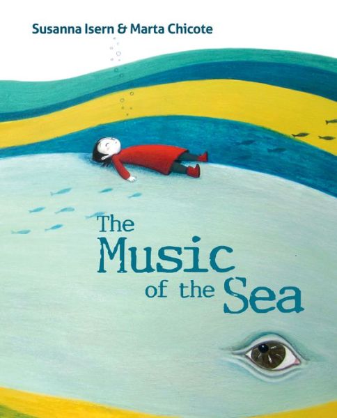 Cover for Susanna Isern · The Music of the Sea (Hardcover Book) (2017)