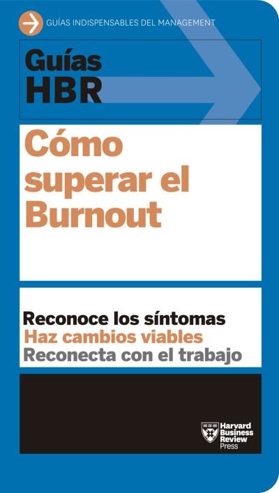 Cover for Harvard Business Review · Guias Hbr: Como Superar El Burn Out (Paperback Book) [Hbr Guide To Beating Burnout Spanish edition] (2021)