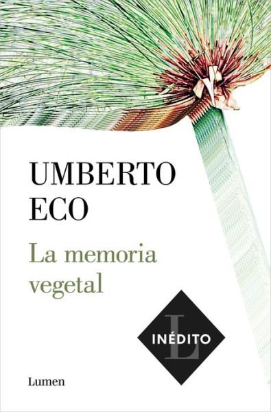 Cover for Umberto Eco · La memoria vegetal / Plant Memory (Taschenbuch) (2021)