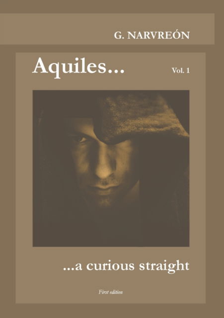 Cover for Gonzalo Narvreón · Aquiles... a curious straight (Paperback Book) (2020)