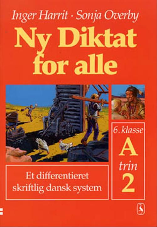 Cover for Sonja Overby; Inger Harrit · Ny Diktat for alle 6. klasse: Ny Diktat for alle 6. klasse (Taschenbuch) [1. Ausgabe] (2000)