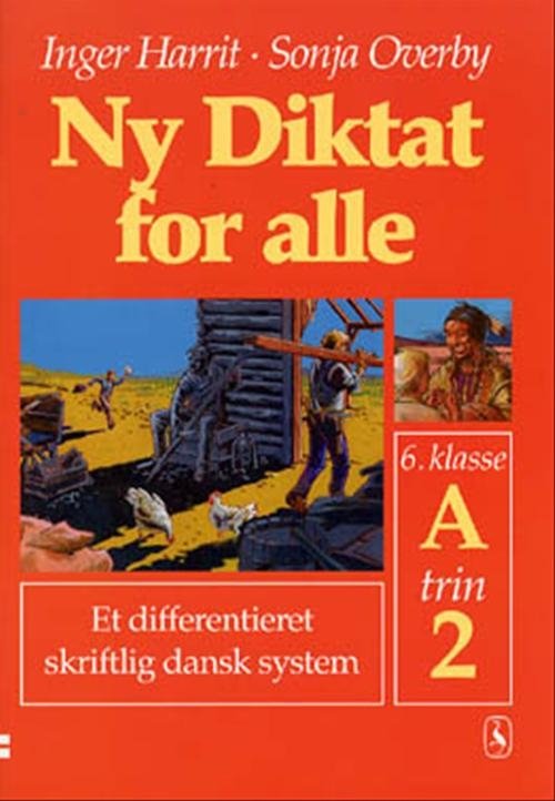 Cover for Sonja Overby; Inger Harrit · Ny Diktat for alle 6. klasse: Ny Diktat for alle 6. klasse (Hæftet bog) [1. udgave] (2000)