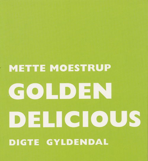 Cover for Mette Moestrup · Golden Delicious (Sewn Spine Book) [1.º edición] (2002)