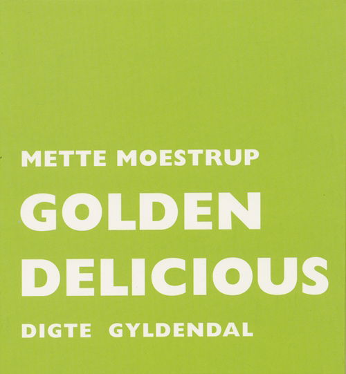 Cover for Mette Moestrup · Golden Delicious (Hæftet bog) [1. udgave] (2002)