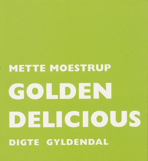 Cover for Mette Moestrup · Golden Delicious (Sewn Spine Book) [1st edition] (2002)