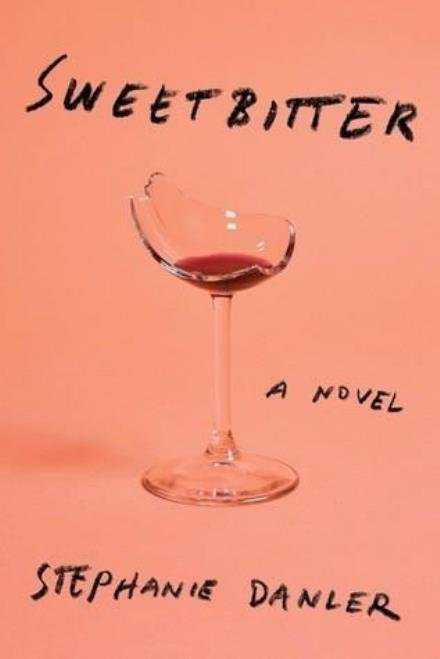Cover for Stephanie Danler · Sødbitter (Bound Book) [1e uitgave] (2017)