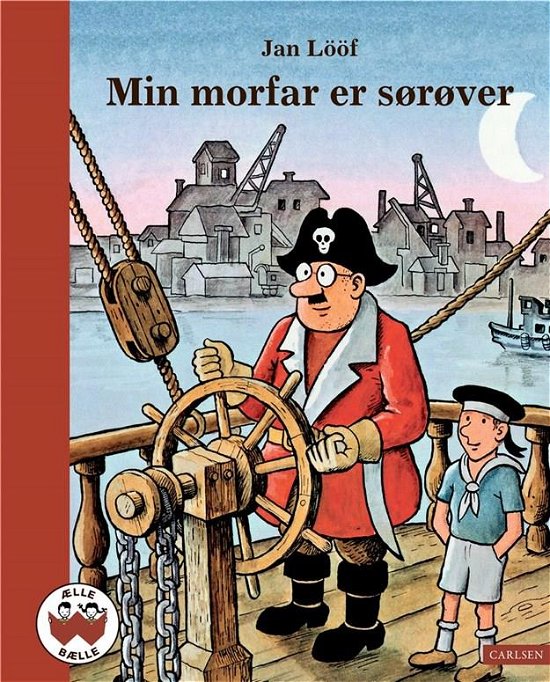 Cover for Jan Lööf · Ælle Bælle: Min morfar er sørøver (Gebundesens Buch) [1. Ausgabe] (2022)