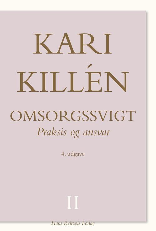 Cover for Kari Killén · Omsorgssvigt Bind II (Poketbok) [4:e utgåva] (2012)